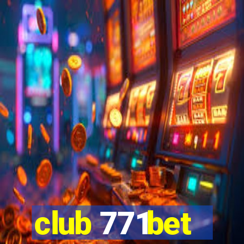 club 771bet